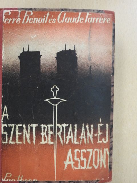 Claude Farrére - A Szent Bertalan-éji asszony [antikvár]