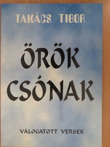 Takács Tibor - Örök csónak (dedikált példány) [antikvár]