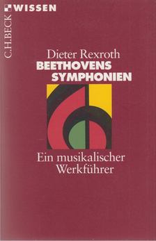 Rexroth, Dieter - Beethovens Symphonien [antikvár]