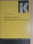 Bessenyei György - Dramaturgiai irodalmunk kezdetei [antikvár]