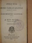 Jókai Mór - Petki Farkas leányai/Háromszéki leányok/A két szász [antikvár]