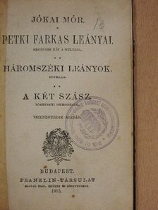Jókai Mór - Petki Farkas leányai/Háromszéki leányok/A két szász [antikvár]