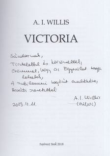A. I. Willis - Victoria (dedikált) [antikvár]