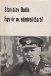 Budín, Stanislav - Egy úr az admiralitásról [antikvár]