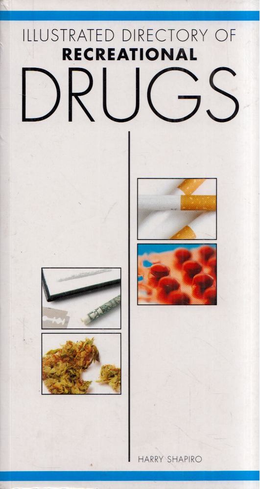 Harry Shapiro - Illustrated Directory of Recreational Drugs [antikvár]