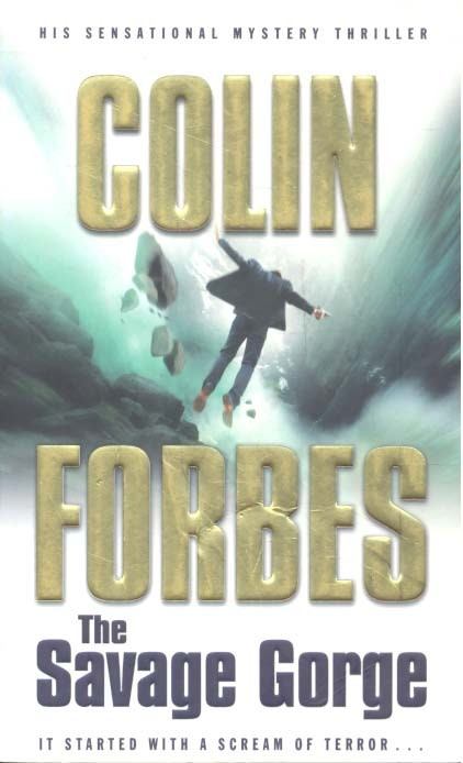 Forbes, Colin - The Savage Gorge [antikvár]