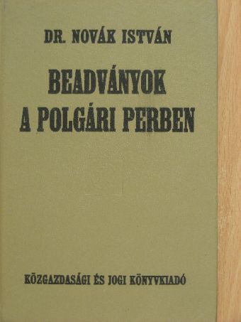 Dr. Novák István - Beadványok a polgári perben [antikvár]