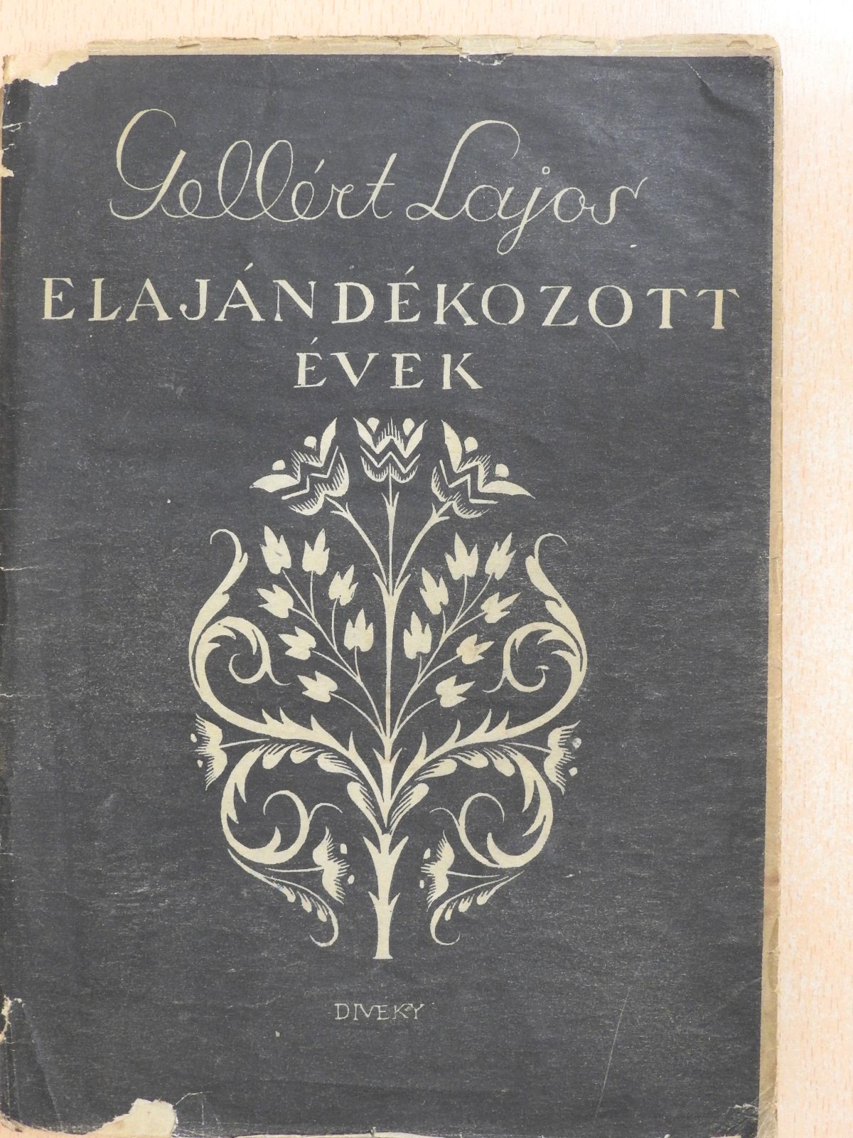 Gellért Lajos - Elajándékozott évek (dedikált, számozott példány) [antikvár]