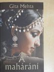 Gita Mehta - A mahárání [antikvár]