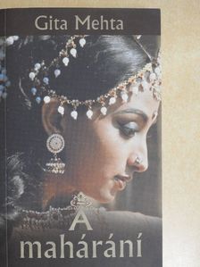 Gita Mehta - A mahárání [antikvár]