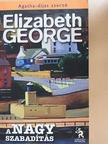 Elizabeth George - A nagy szabadítás [antikvár]