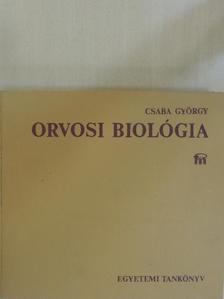 Csaba György - Orvosi biológia [antikvár]