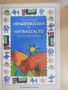 Károlyiné Baka Gyöngyi - Hengerbucska és hátraszaltó [antikvár]