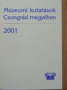Fári I. - Múzeumi kutatások Csongrád megyében 2001 [antikvár]