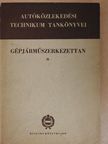 Csajághy Antal - Gépjárműszerkezettan II. [antikvár]