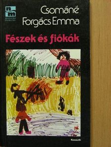 Csománé Forgács Emma - Fészek és fiókák [antikvár]