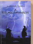 Molnár Tamás - A szélmalomharcos (dedikált példány) [antikvár]