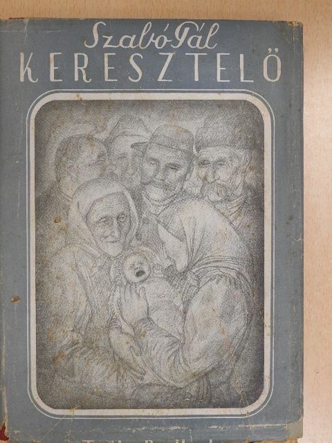 Szabó Pál - Keresztelő [antikvár]