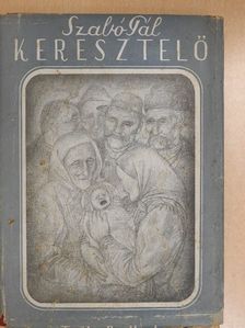 Szabó Pál - Keresztelő [antikvár]