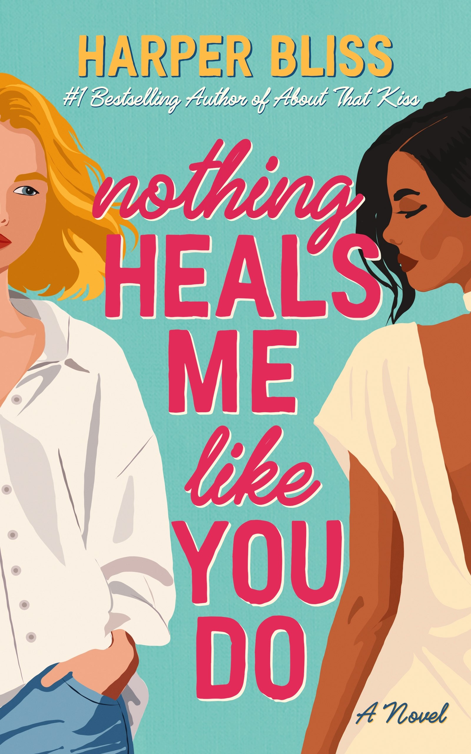 Bliss Harper - Nothing Heals Me Like You Do [eKönyv: epub, mobi]