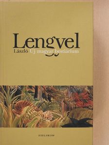 Lengyel László - Új magyar bestiárium [antikvár]