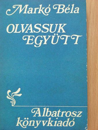 Markó Béla - Olvassuk együtt [antikvár]