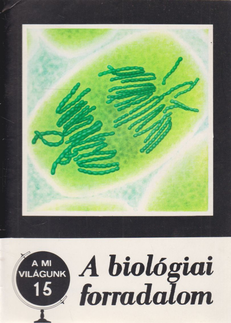 A biológiai forradalom [antikvár]