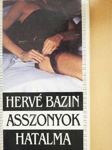 Hervé Bazin - Asszonyok hatalma [antikvár]