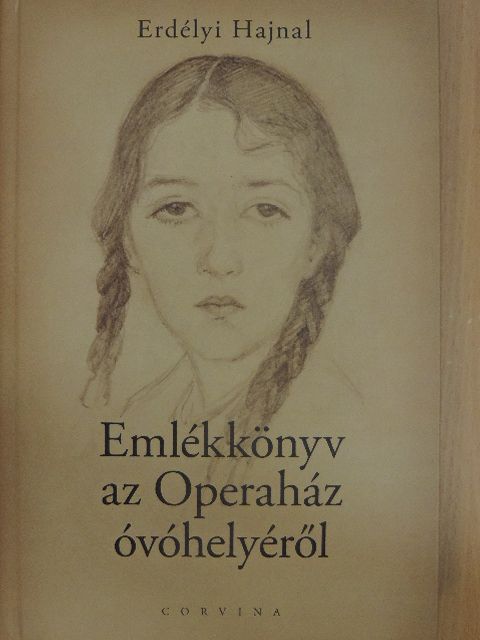 Erdélyi Hajnal - Emlékkönyv az Operaház óvóhelyéről [antikvár]
