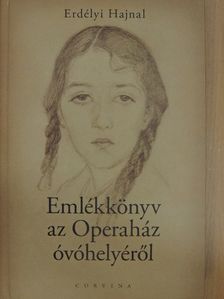 Erdélyi Hajnal - Emlékkönyv az Operaház óvóhelyéről [antikvár]