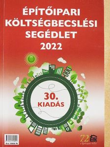 Építőipari költségbecslési segédlet 2022 [antikvár]