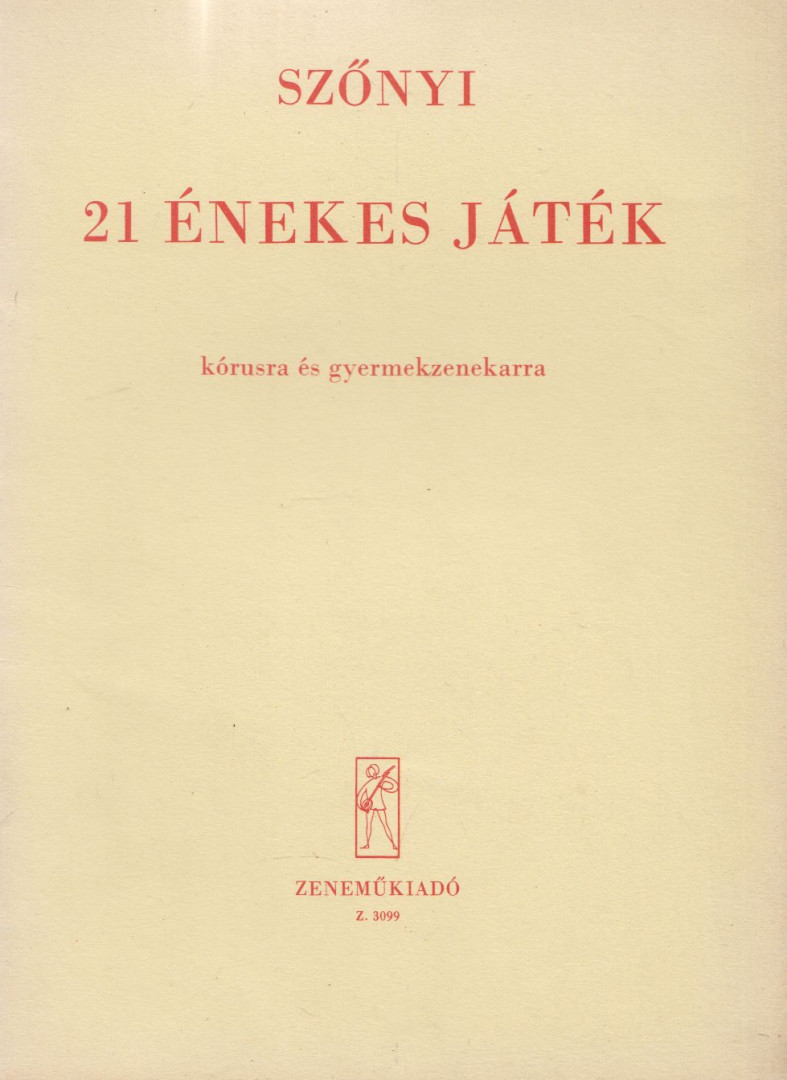 SZŐNYI ERZSÉBET - 21 énekes játék [antikvár]