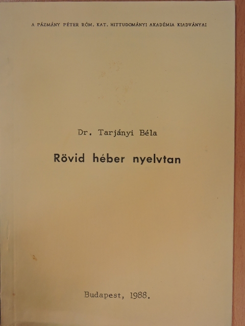Dr. Tarjányi Béla - Rövid héber nyelvtan [antikvár]