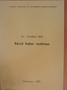 Dr. Tarjányi Béla - Rövid héber nyelvtan [antikvár]