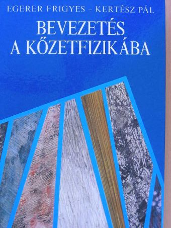 Egerer Frigyes - Bevezetés a kőzetfizikába [antikvár]