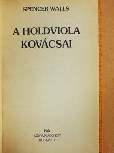 Spencer Walls - A holdviola kovácsai [antikvár]