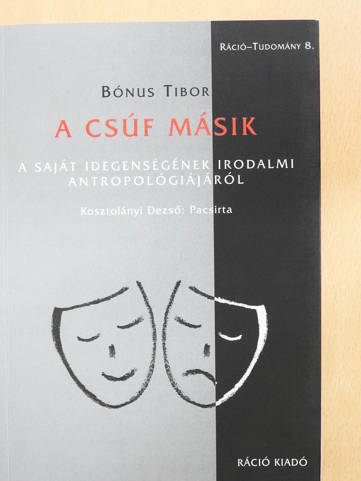Bónus Tibor - A csúf másik (dedikált példány) [antikvár]
