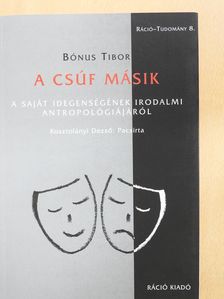 Bónus Tibor - A csúf másik (dedikált példány) [antikvár]