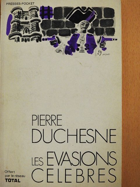 Pierre Duchesne - Les Évasions Célébres [antikvár]