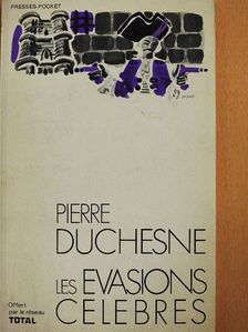 Pierre Duchesne - Les Évasions Célébres [antikvár]