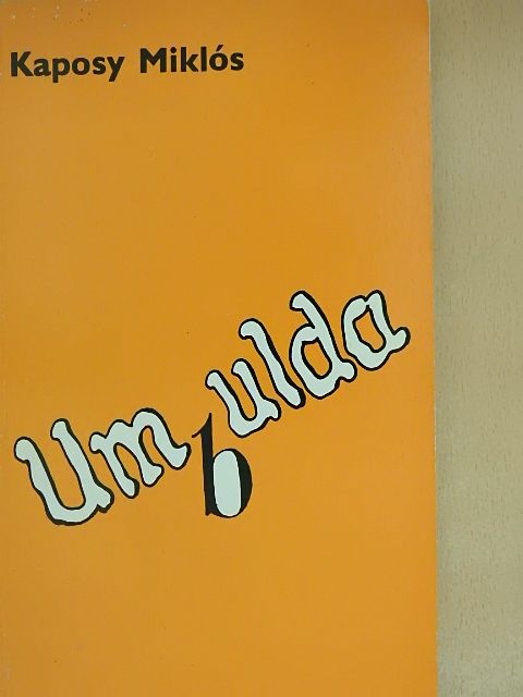 Kaposy Miklós - Umbulda [antikvár]