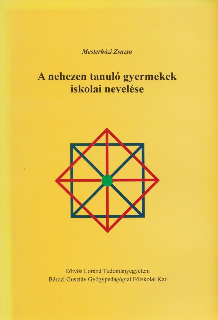 Mesterházi Zsuzsa - A nehezen tanuló gyermekek iskolai nevelése [antikvár]