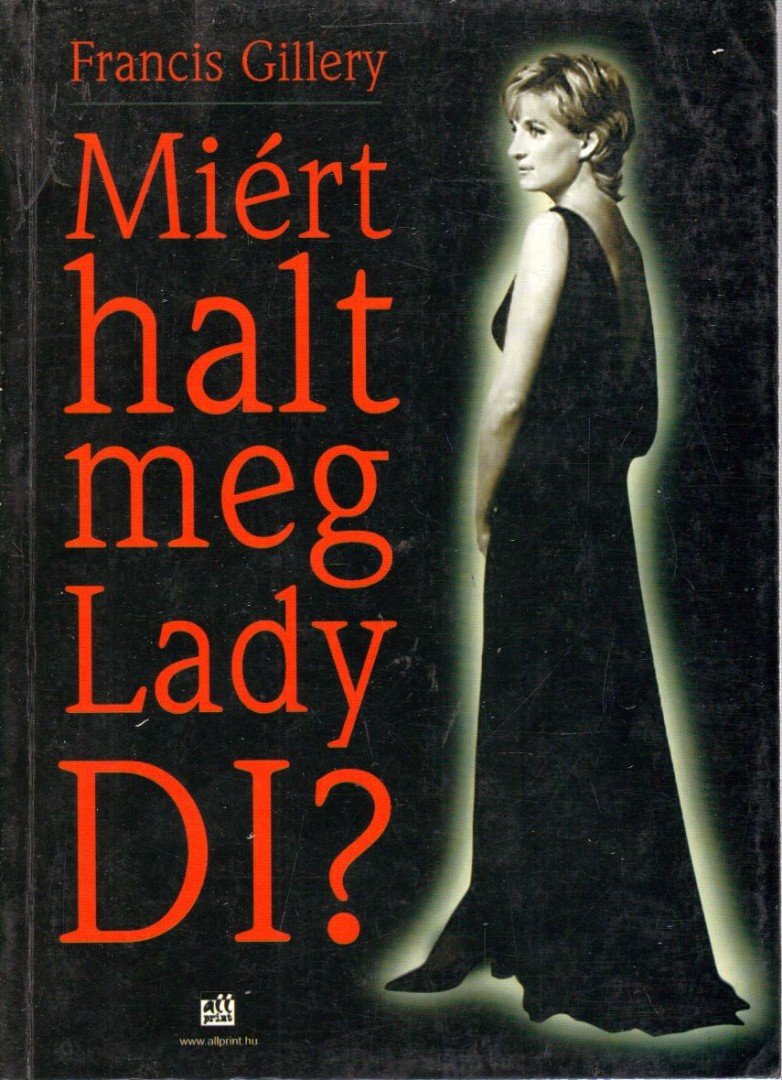 Francis Gillery - Miért halt meg lady DI? [antikvár]