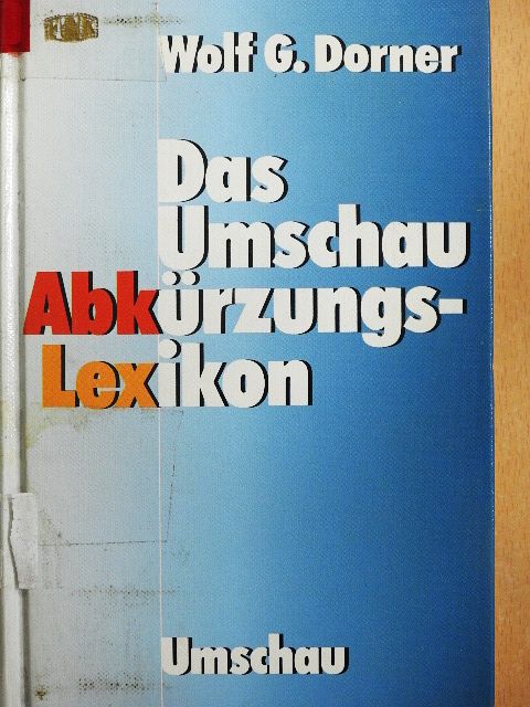 Wolf G. Dorner - Das Umschau Abkürzungs-Lexikon [antikvár]