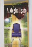 Caldwell, Taylor - A Meghallgató [antikvár]