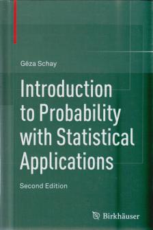 Schay Géza - Introduction to Probability with Statistical Applications (dedikált) [antikvár]