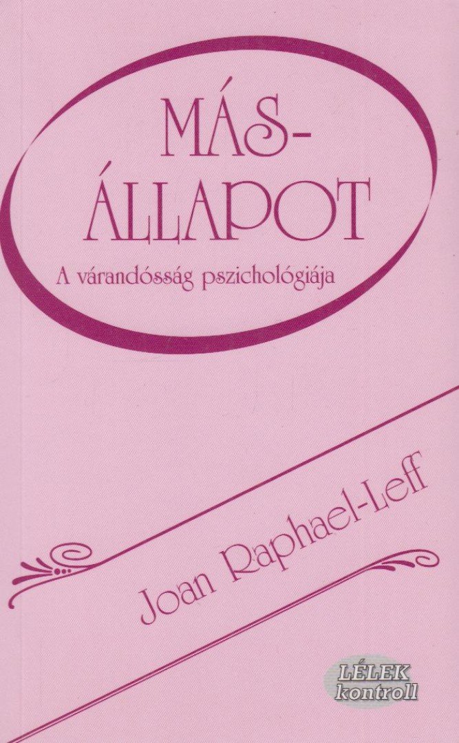 Joan Raphael-Leff - Másállapot [antikvár]
