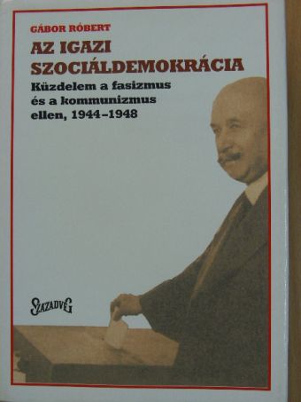 Gábor Róbert - Az igazi szociáldemokrácia [antikvár]