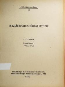 Igazságügyminisztériumi Levéltár [antikvár]