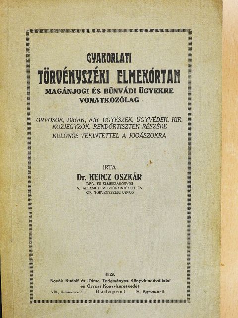 Dr. Hercz Oszkár - Gyakorlati törvényszéki elmekórtan magánjogi és bűnvádi ügyekre vonatkozólag [antikvár]
